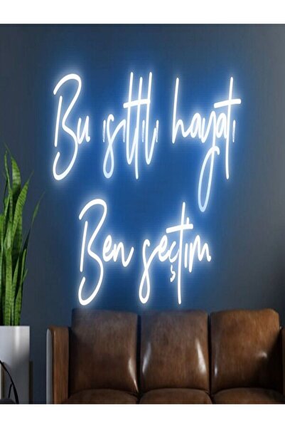 NEON TABELACIM Bu Işıltılı Hayatı Ben Seçtim Yazılı Neon Tabela