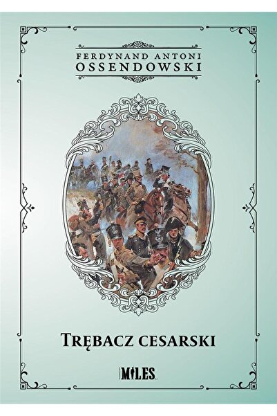 OEM Trebacz Cesarski - Ferdynand Antoni Ossendowski