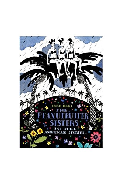 Drawn & Quarterly Publications Peanutbutter Sisters And Other American Stories