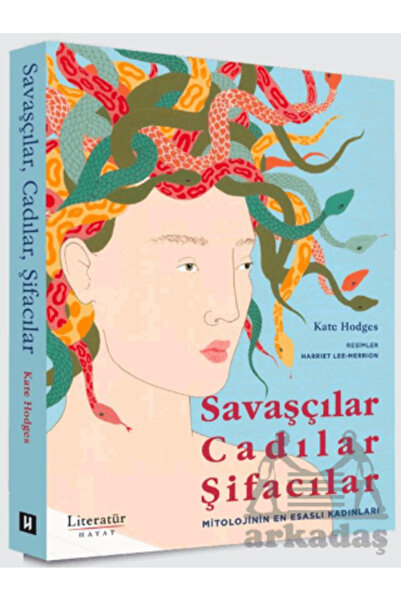 Literatür Hayat Savaşçılar, Cadılar, Şifacılar (Mitolojinin En Esaslı Kadınları)