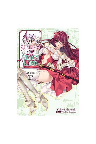 J-Novel Club How NOT to Summon a Demon Lord