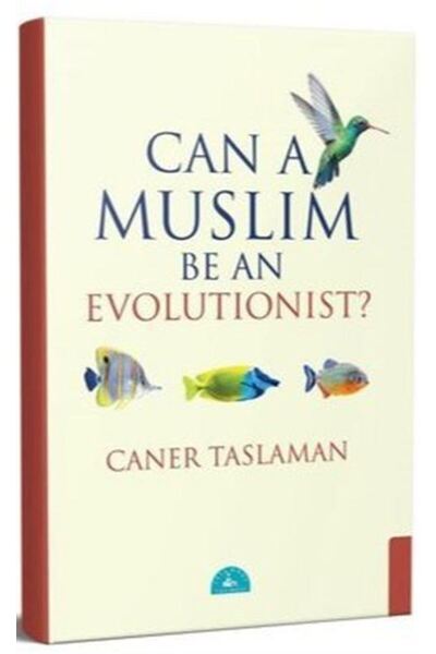 İstanbul Yayınevi Can A Muslim Be An Evolutionist?