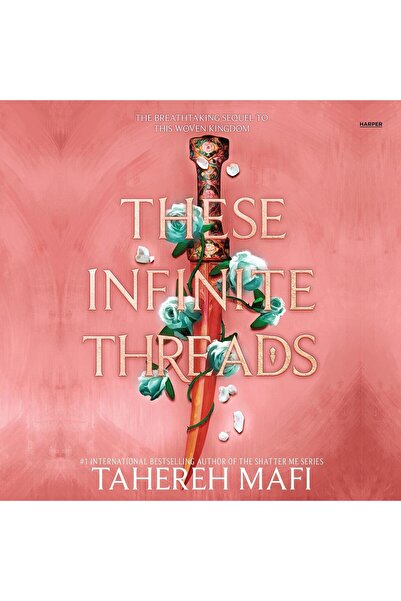 Harper Collins These Infinite Threads (This Woven Kingdom 2)