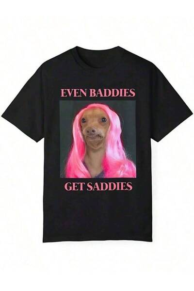 799 Even Baddies Get Saddies Funny T Shirt, White Elephant Dog Meme Thicc Boy...
