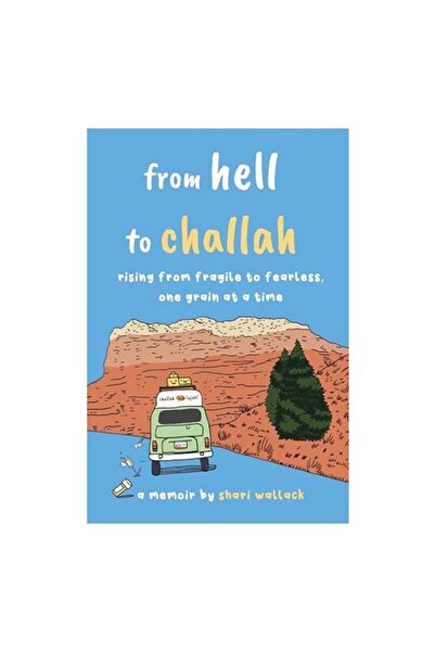 Generic (Unbranded) From Hell to Challah : Rising from Fragile to Fearless, O...