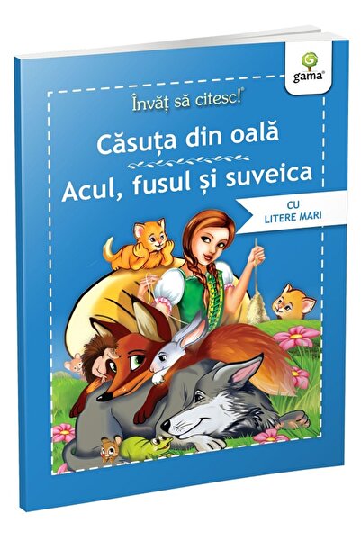 Gama Invat sa citesc! Casuta din oala. Acul, fusul si suveica