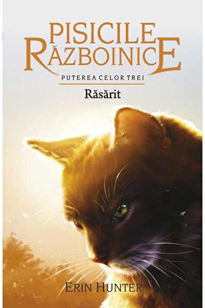 All Pisicile Razboinice Vol.18: Rasarit - Erin Hunter