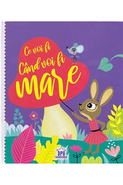 Didactica Publishing House Ce voi fi cand voi fi mare - Caroline si Virginie,...