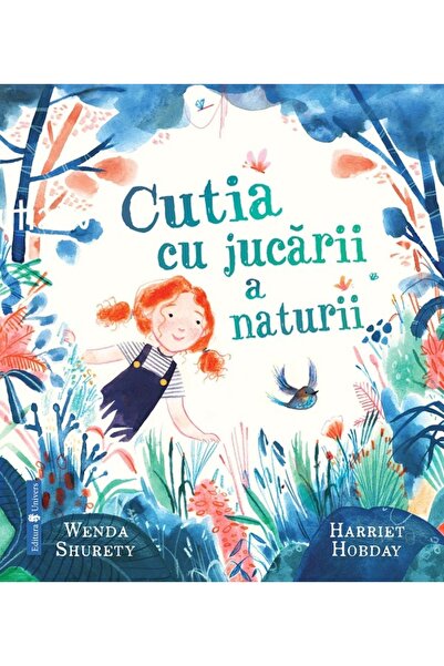 UNIVERS Cutia cu jucarii a naturii - Wenda Surety, Harriet Hobday