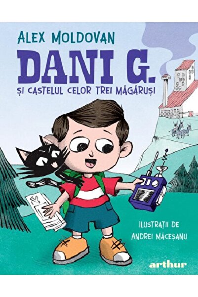 Grupul Editorial Art Dani G. si castelul celor trei magarusi - Alex Moldovan