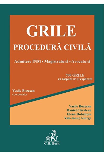 C.H. Beck Grile procedura civila. Admitere INM. Magistratura. Avocatura - Vas...