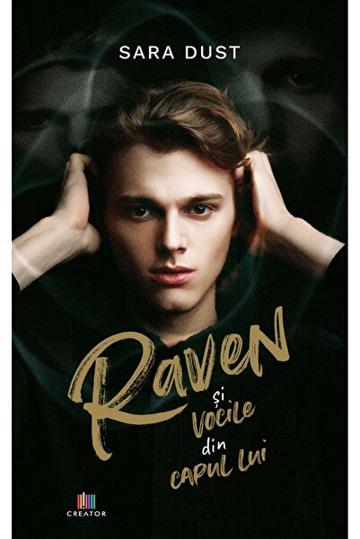 Editura Creator Raven si vocile din capul lui - Sara Dust