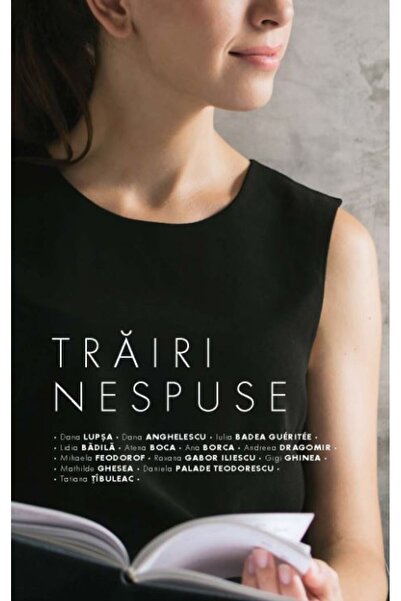Editura Creator Trairi nespuse - Dana Lupsa (coord)