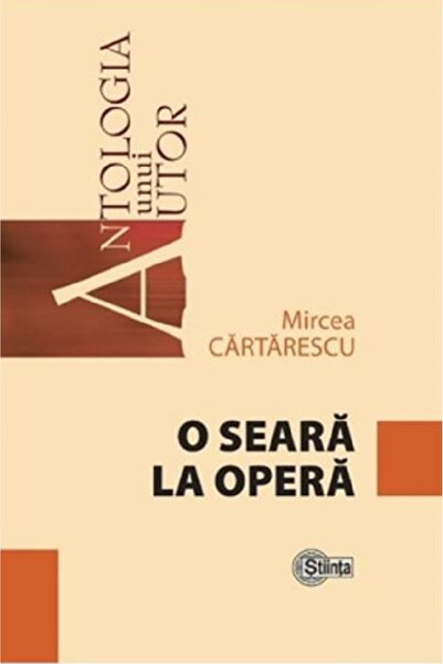 Stiinta O seara la opera - Mircea Cartarescu