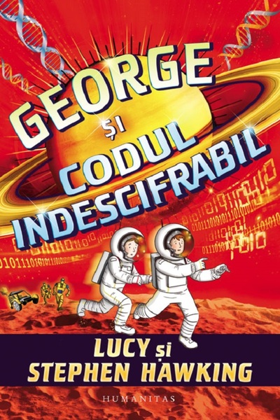 Humanitas George si codul indescifrabil - Lucy Hawking, Stephen Hawking