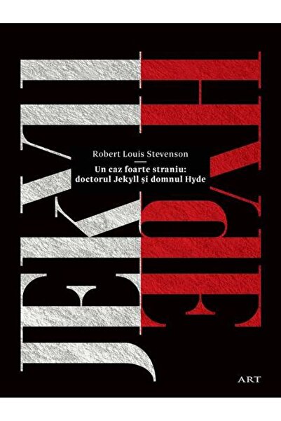 Grupul Editorial Art Un caz foarte straniu: Doctorul Jekyll si Domnul Hyde - ...