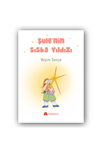 Kumdan Kale Yayınları Şule'nin Sıska Yıldızı 4-8 Yaş İlk Okuma Kitabı