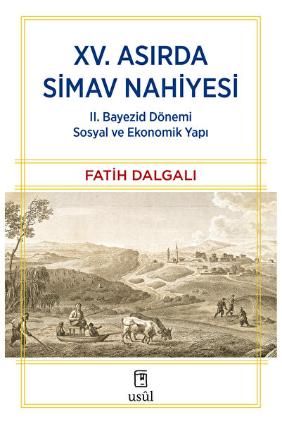 XV. Asırda Simav Nahiyesi - Fatih Dalgalı