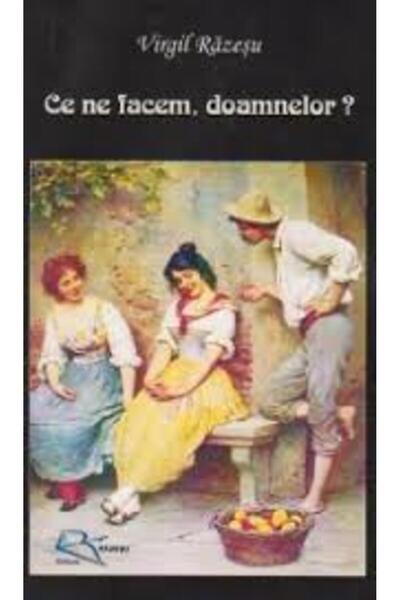 RAZESU Ce Ne Facem, Doamnelor? - Virgil