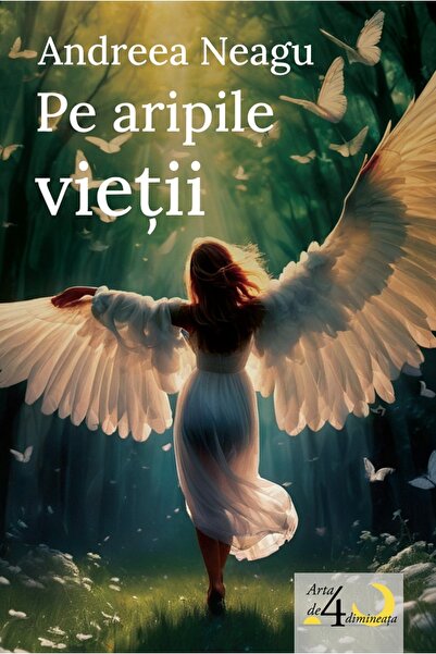 CASA CARTII DE STIINTA Pe aripile vietii - Andreea Neagu