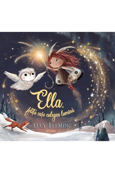 RP EDITOR Ella, fetita care culegea lumina - Lucy Fleming