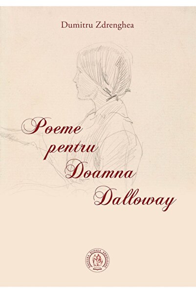 SCOALA ARDELEANA pentru Doamna Dalloway - Dumitru Zdrenghea