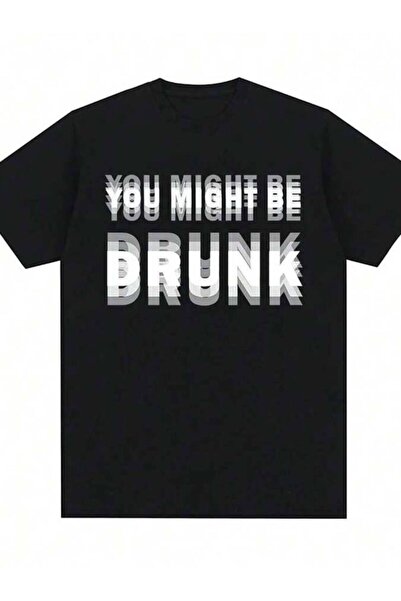 4CR Funny T-Shirt For Drinking That You May Be Drunk, T-Shirts With Drinker G...
