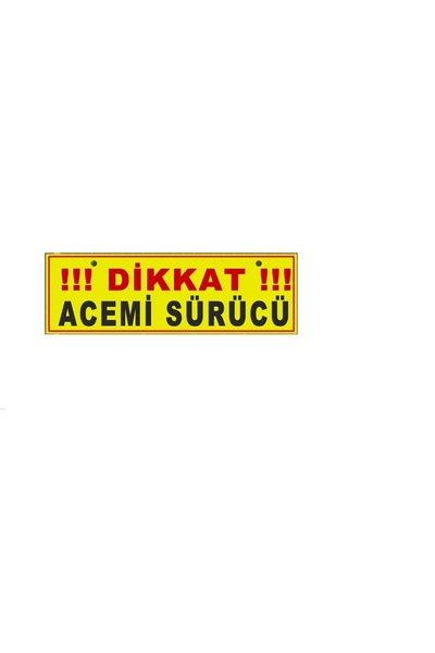 RELATOS DİKKAT ACEMİ SÜRÜCÜ YAZILI Tır Kamyon Araba Ev Duvar Süsü Vantuzlu De...