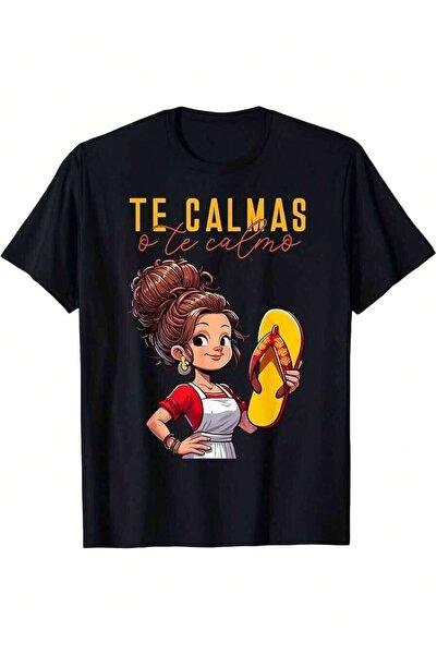 21JNRY Spanish Mother Mom Expression Calmas O Te Calmo T-Shirt Funny Mexican ...