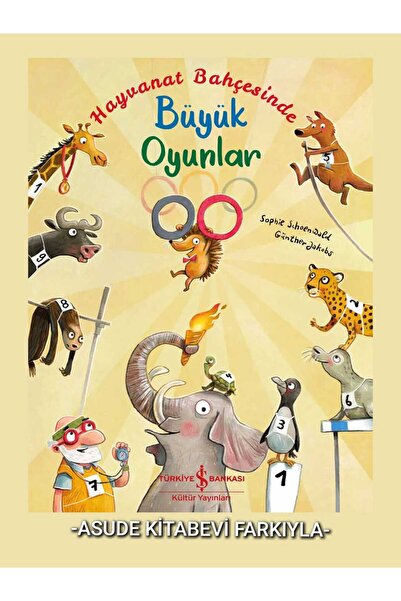 TÜRKİYE İŞ BANKASI KÜLTÜR YAYINLARI Hayvanat Bahçesinde Büyük Oyunlar