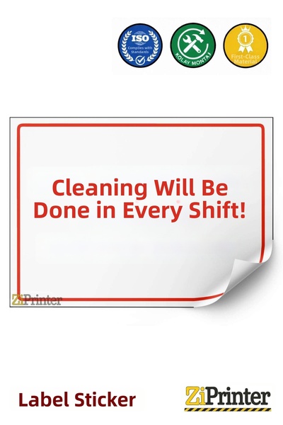 ZiPrinter Cleaning Will Be Done in Each Shift Isg Warning Sign Sticker 25X35 cm