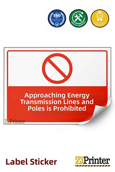ZiPrinter Approaching Energy Transmission Lines and Poles Is Prohibited! Isg ...