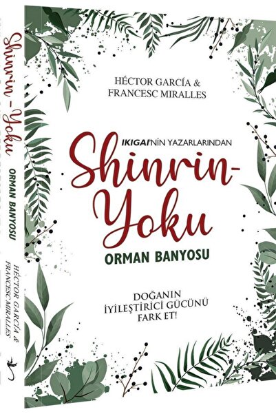 İndigo Kitap Shinrin Yoku Orman Banyosu HECTOR GARCIA FRANCESC MIRALLES