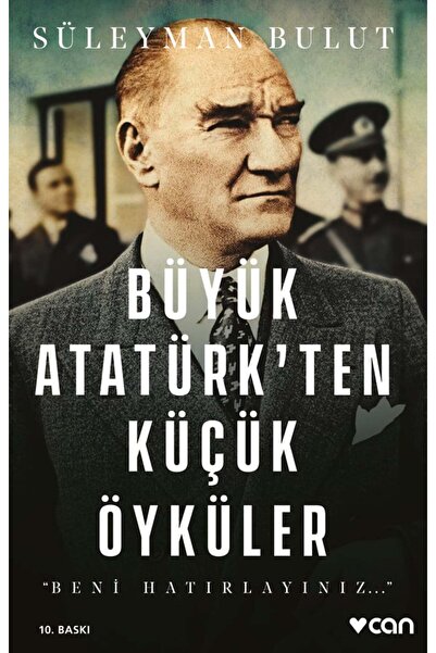 CAN Büyük Atatürk'ten Küçük Öyküler