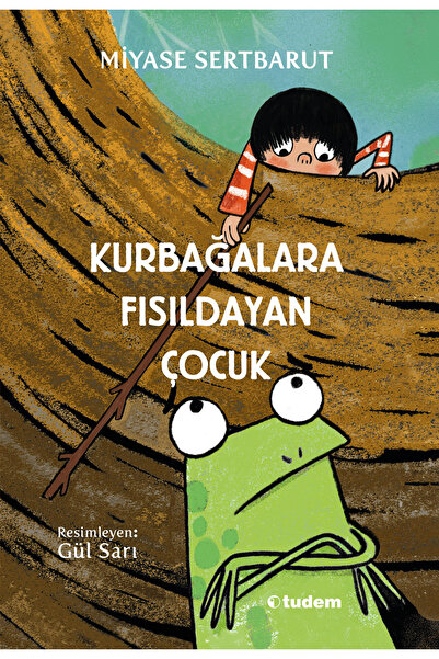 Tudem Yayınları Kurbağalara Fısıldayan Çocuk | Miyase Sertbarut