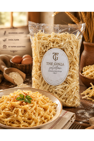 The Ginza Selection Premium Geleneksel Şerit Erişte 1 kg - Gurme Şerit Makarn...