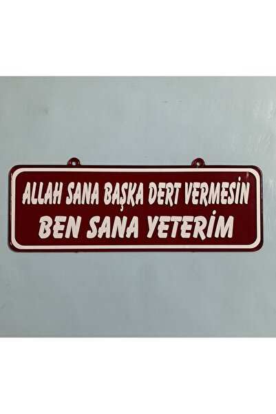 tabelacım Allah Sana Başka Dert Vermesin Ben Sana Yeterim Yazılı Pleksi Tabela