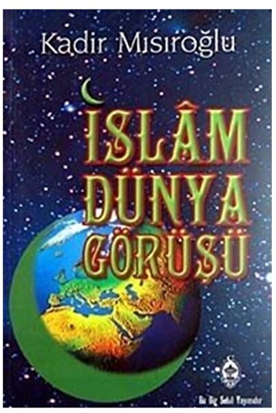 Sebil Yayınevi İSLAM DÜNYA GÖRÜŞÜ