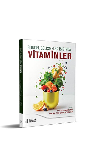 Nobel Tıp Kitabevleri Güncel Gelişmeler Işığında Vitaminler