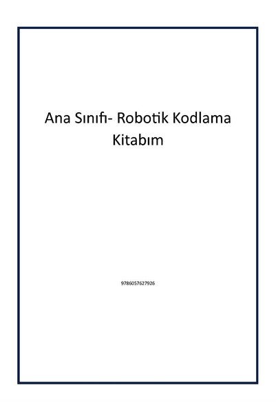 Uçanbalık Yayıncılık الصف الأول - كتابي عن البرمجة الروبوتية