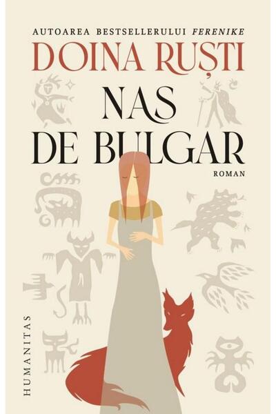 Editura Humanitas Nas de bulgar, Doina Rusti