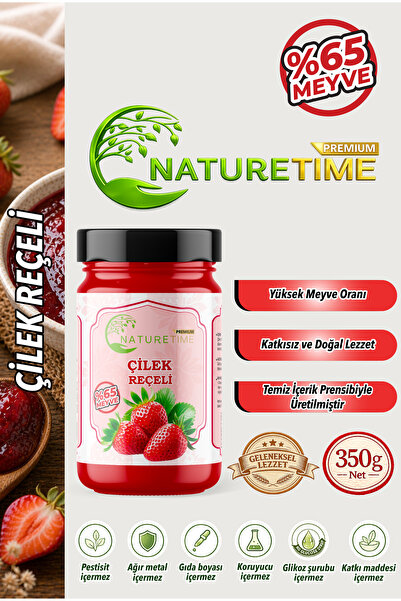 Naturetime Premium Çilek Reçeli Geleneksel Üretim Katkısız Koruyucusuz Doğal ...