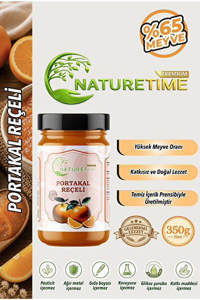 Naturetime Premium Portakal Reçeli Geleneksel Üretim Katkısız Koruyucusuz Doğ...