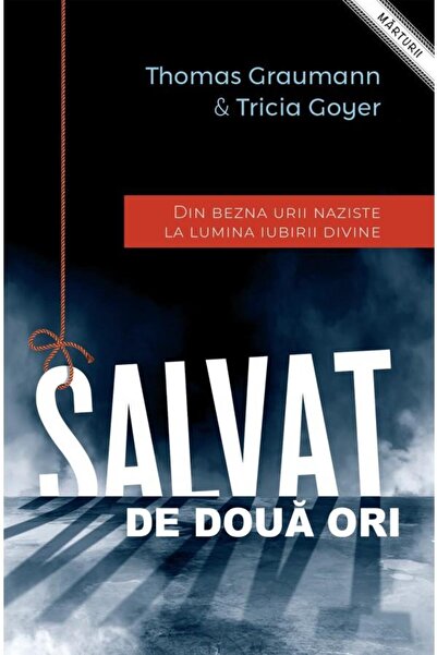 Editura Casa Cartii Salvat de doua ori. Din bezna urii naziste la lumi
