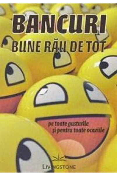 Editura Prestige Bancuri bune rau de tot, pe toate gusturile si pentru toate ...