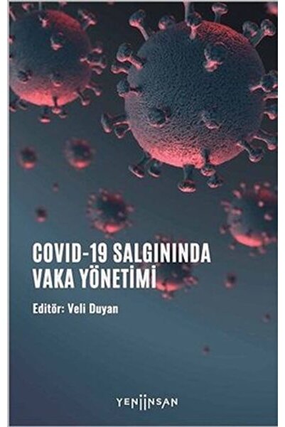 Yeni İnsan Yayınevi COVID-19 Salgınında Vaka Yönetimi