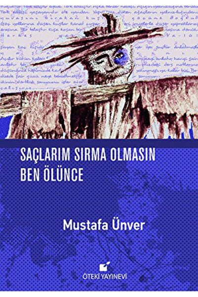 Öteki Yayınevi Saçlarım Sırma Olmasın Ben Ölünce