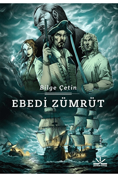 Potkal Kitap Yayınları Ebedi Zümrüt / Bilge Çetin / / 9786259270272