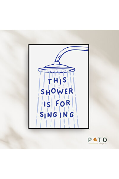 Pato Design 'This shower is for singing' Banyo Dekoratif Tablo | Siyah Çerçev...