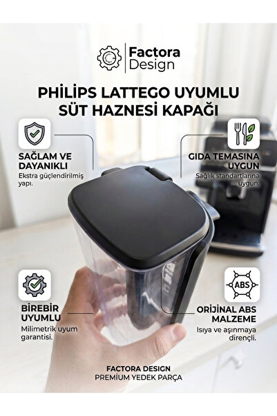 FACTORA DESIGN Philips LatteGo Uyumlu Süt Haznesi Kapağı - Sağlam ABS Malzeme...